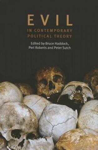 Knjiga Evil in Contemporary Political Theory Bruce Haddock