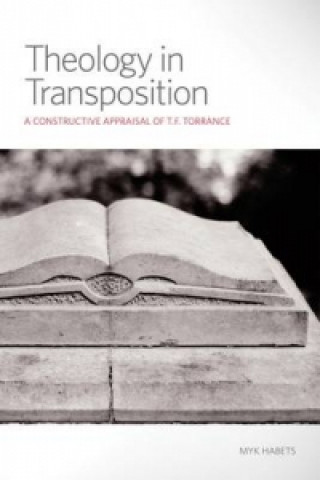 Carte Theology in Transposition Myk Habets