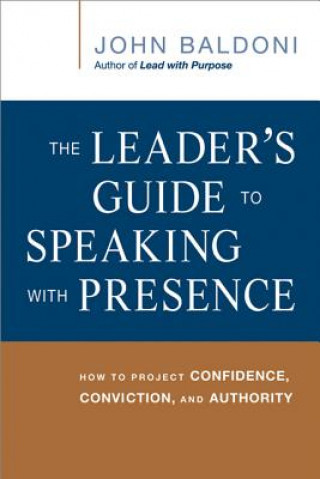 Książka Leader's Guide to Speaking with Presence John Baldoni