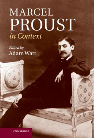 Carte Marcel Proust in Context Adam Watt