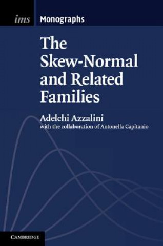 Книга Skew-Normal and Related Families Adelchi Azzalini