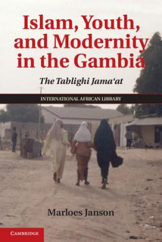 Libro Islam, Youth, and Modernity in the Gambia Marloes Janson