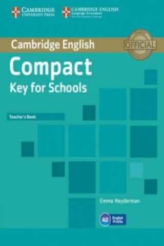Kniha Compact Key for Schools Teacher's Book Emma Heyderman