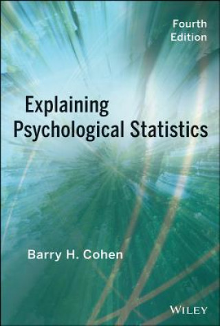 Carte Explaining Psychological Statistics 4e Barry H Cohen