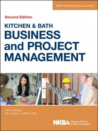 Könyv Kitchen & Bath Business and Project Management, Second Edition NKBA
