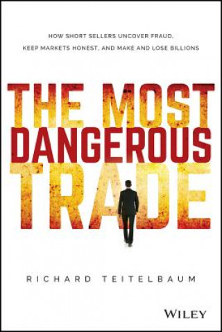 Kniha Most Dangerous Trade Richard Teitelbaum