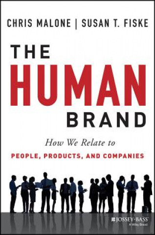 Carte Human Brand - How We Relate to People, Products, and Companies Chris Malone
