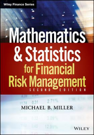 Knjiga Mathematics and Statistics for Financial Risk Management, Second Edition + Website Michael B Miller