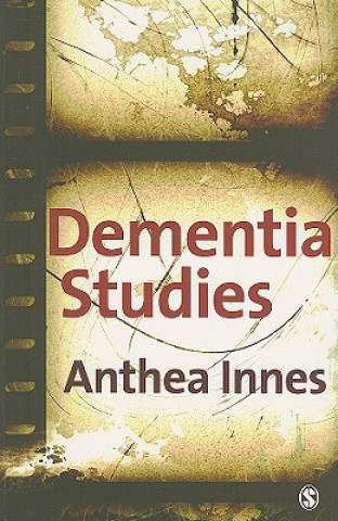 Könyv Dementia Studies Anthea Innes