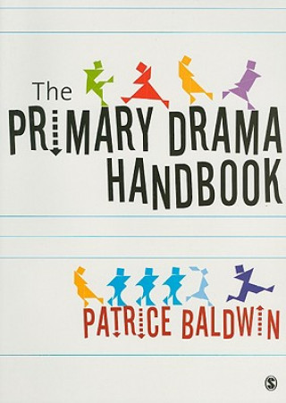 Carte Primary Drama Handbook Patrice Baldwin