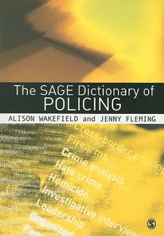 Kniha SAGE Dictionary of Policing Alison Wakefield