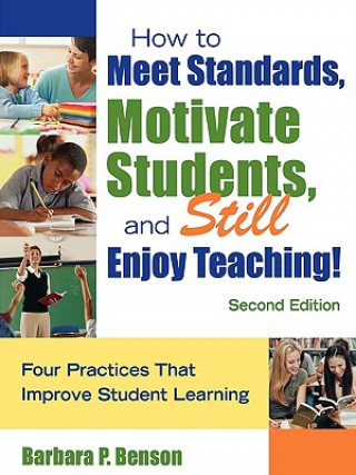 Libro How to Meet Standards, Motivate Students, and Still Enjoy Teaching! Barbara Benson