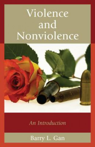 Kniha Violence and Nonviolence Barry L Gan