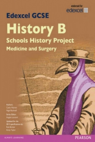 Książka Edexcel GCSE History B Schools History Project: Medicine (1A) and Surgery (3A) SB 2013 Cathy Warren