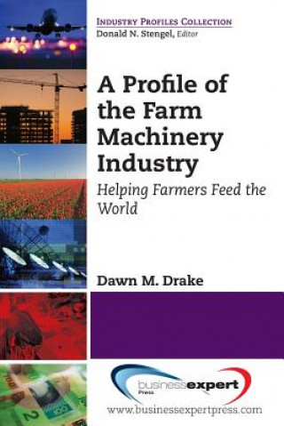 Carte Profile of the Farm Machinery Industry Dawn Drake
