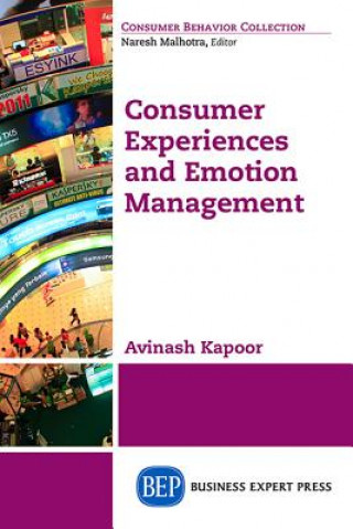 Kniha Consumer Experiences and Emotion Management Avinash Kapoor