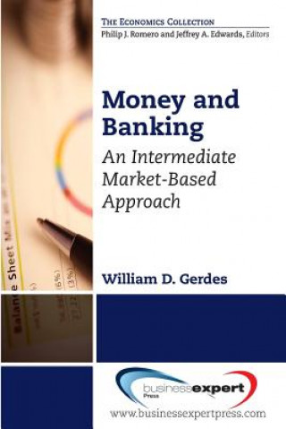 Könyv Money and Banking: A Monetary Systems and Markets Perspective William D Gerdes