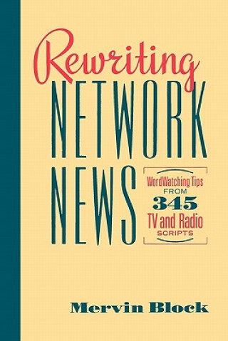 Книга Rewriting Network News Mervin Block