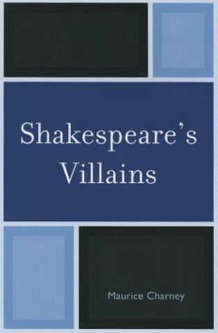 Kniha Shakespeare's Villains Maurice Charney