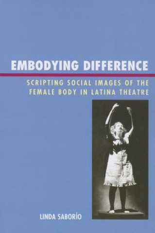 Книга Embodying Difference Linda Saborio