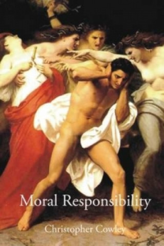 Kniha Moral Responsibility Christopher Cowley