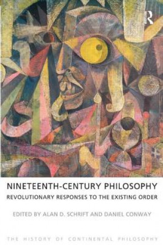 Könyv Nineteenth-Century Philosophy Alan D Schrift
