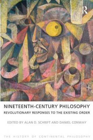 Kniha Nineteenth-Century Philosophy Alan D Schrift