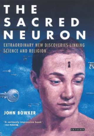 Kniha Sacred Neuron John Bowker