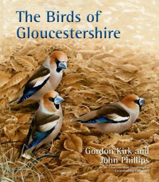 Könyv Birds of Gloucestershire Gordon Kirk