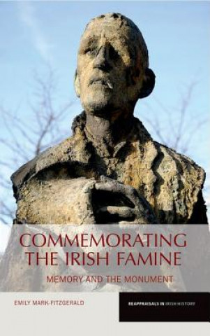 Kniha Commemorating the Irish Famine Emily Mark-FitzGerald