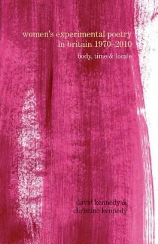 Buch Women's Experimental Poetry in Britain 1970-2010 David Kennedy