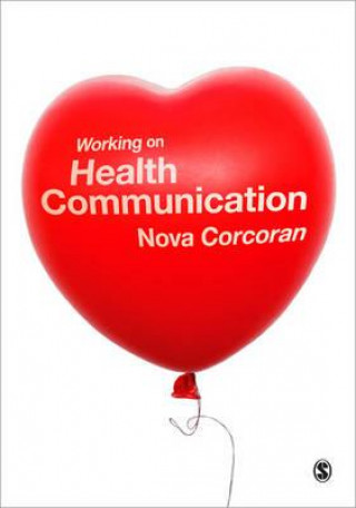 Książka Working on Health Communication Nova Corcoran