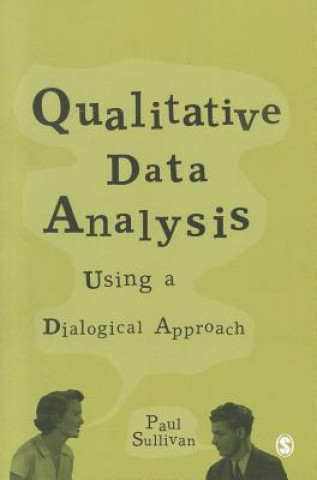 Kniha Qualitative Data Analysis Using a Dialogical Approach Paul Sullivan