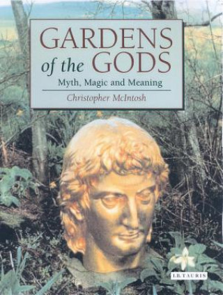 Kniha Gardens of the Gods Christopher McIntosh