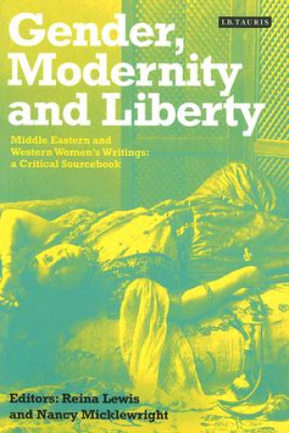Kniha Gender, Modernity and Liberty Reina Lewis