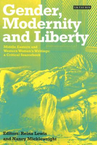 Książka Gender, Modernity and Liberty Reina Lewis