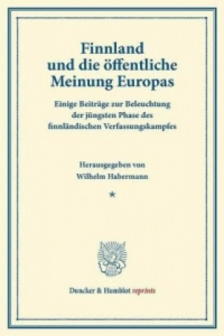 Livre Finnland und die öffentliche Meinung Europas. Wilhelm Habermann