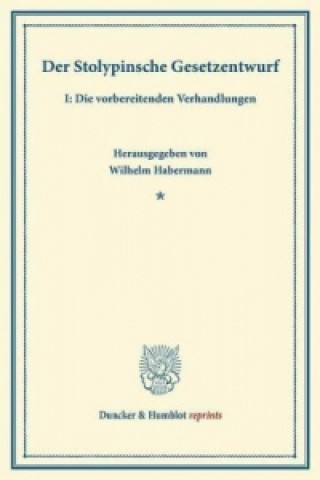 Kniha Der Stolypinsche Gesetzentwurf. Wilhelm Habermann