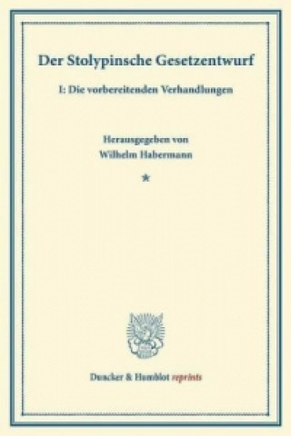 Knjiga Der Stolypinsche Gesetzentwurf. Wilhelm Habermann