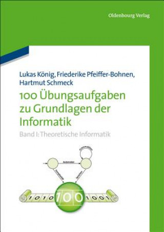 Книга 100 UEbungsaufgaben Zu Grundlagen Der Informatik Lukas König