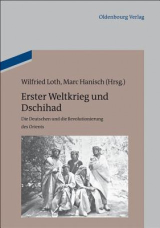 Kniha Erster Weltkrieg und Dschihad Wilfried Loth