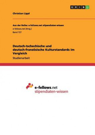 Kniha Deutsch-tschechische und deutsch-franzoesische Kulturstandards im Vergleich Christian Lippl