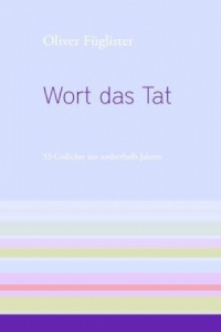 Boek Wort das Tat Oliver Füglister