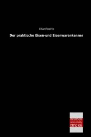 Kniha Der praktische Eisen- und Eisenwarenkenner Eduard Japing