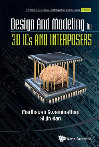 Könyv Design And Modeling For 3d Ics And Interposers Madhavan Swaminathan