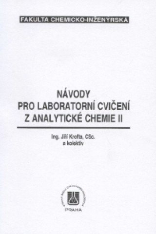 Книга Návody pro laboratorní cvičení z analytické chemie II. Jiří Krofta