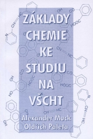 Kniha Základy chemie ke studiu na VŠCHT Oldřich Paleta