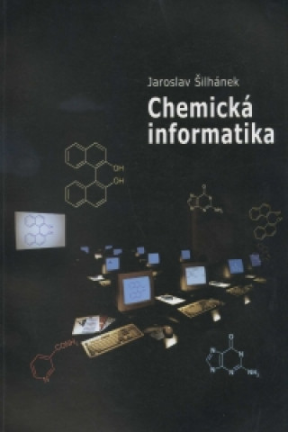 Kniha Chemická informatika Jaroslav Šilhánek