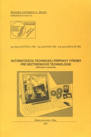 Buch Automatizácia technickej prípravy výroby pre beztrieskové technológie Josef Kuba