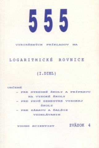 Kniha Logaritmické rovnice I. diel Marián Olejár
